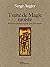 Traité de magie taoïste. Rituels et pratiques pour vivre plei... by Serge Augier
