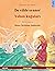 De vilde svaner – Yaban kuğuları (dansk – tyrkisk): Tosproget børnebog efter et eventyr af Hans Christian Andersen, med online lydbog og video (Danish Edition)