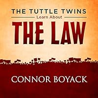 The Tuttle Twins Learn About The Law (Tuttle Twins, #1)