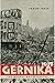 Gernika, 1937: The Market Day Massacre (The Basque Series)