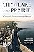 City of Lake and Prairie: Chicago's Environmental History (History of the Urban Environment)