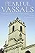 Fearful Vassals: Urban Elite Loyalty in the Viceroyalty of Río de la Plata, 1776-1810 (Pitt Latin American Series)