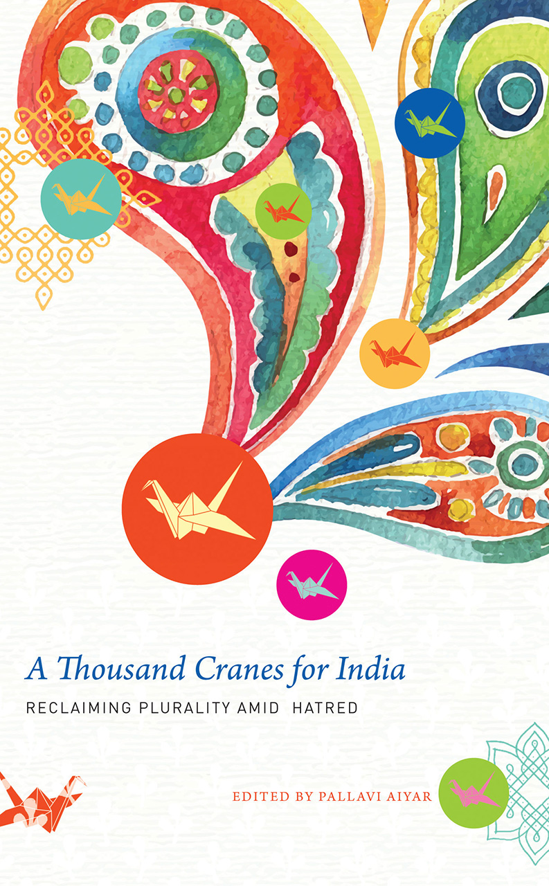 A Thousand Cranes for India: Reclaiming Plurality Amid Hatred (Paperback)
