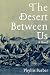 The Desert Between Us by Phyllis Barber