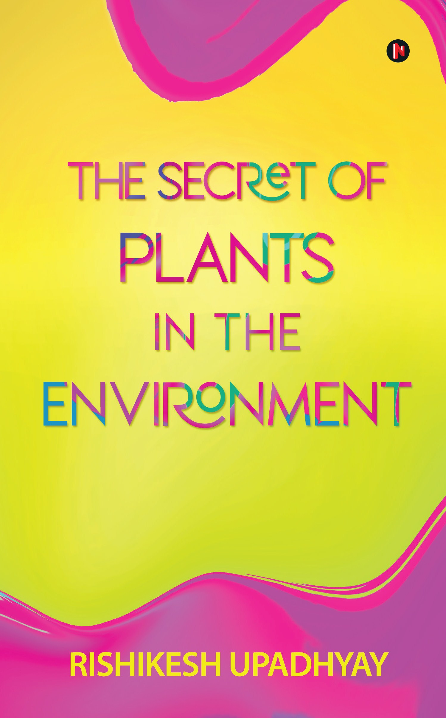 The Secret of Plants in the ENVIRONMENT (Paperback)
