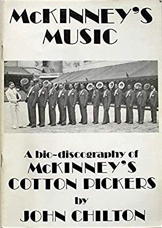 McKinney's Music: A bio-discography of McKinney's Cotton Pickers