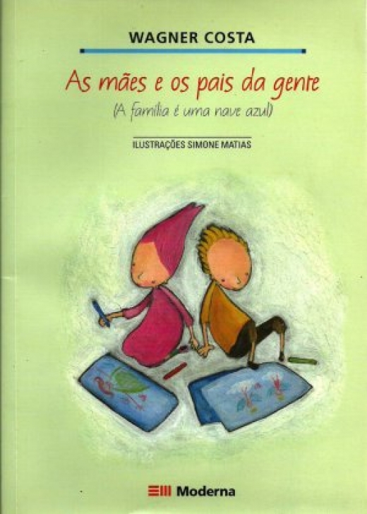 As Mães e os Pais da Gente - A família é uma nave azul
