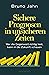 Sichere Prognosen in unsicheren Zeiten by Bruno Jahn