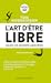 L'art d'être libre: Dans un monde absurde