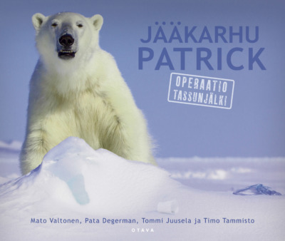 Jääkarhu Patrick: Operaatio Tassunjälki (Hardcover)
