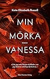 Min Mörka Vanessa by Kate Elizabeth Russell