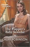 The Flapper's Baby Scandal by Lauri Robinson