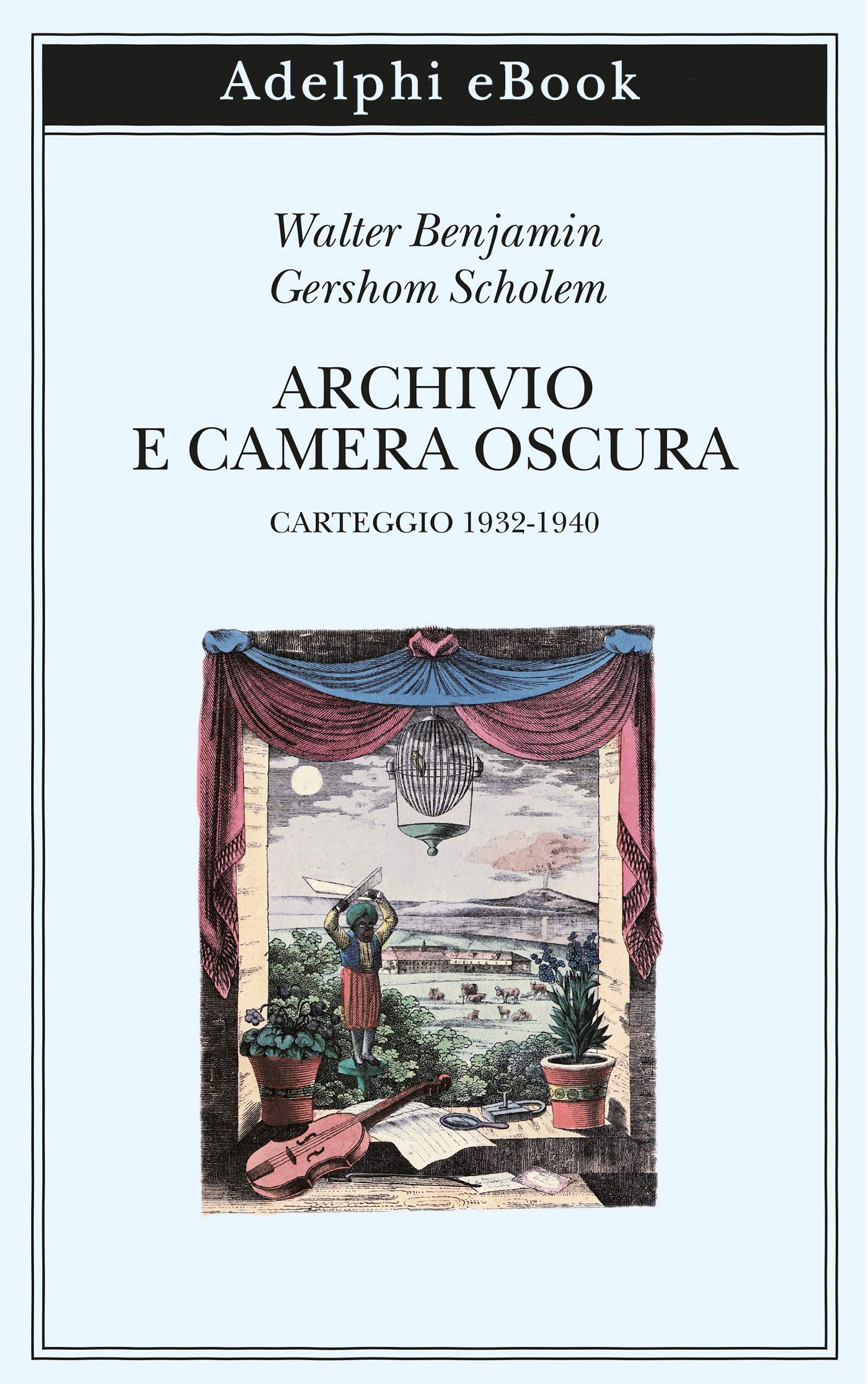 Archivio e camera oscura: Carteggio 1932-1940 (Italian Edition)