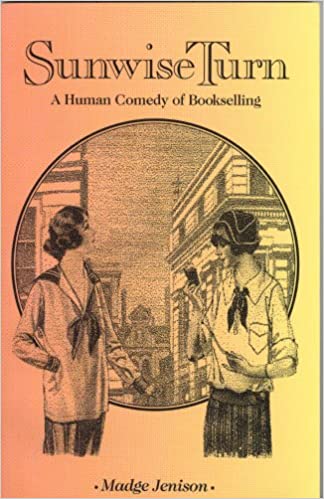 Sunwise Turn: A Human Comedy of Bookselling (Paperback)