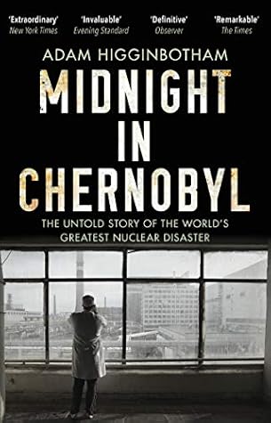 Midnight in Chernobyl: The Untold Story of the World's Greatest Nuclear Disaster