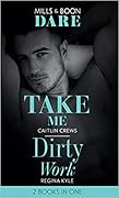 Take Me / Dirty Work