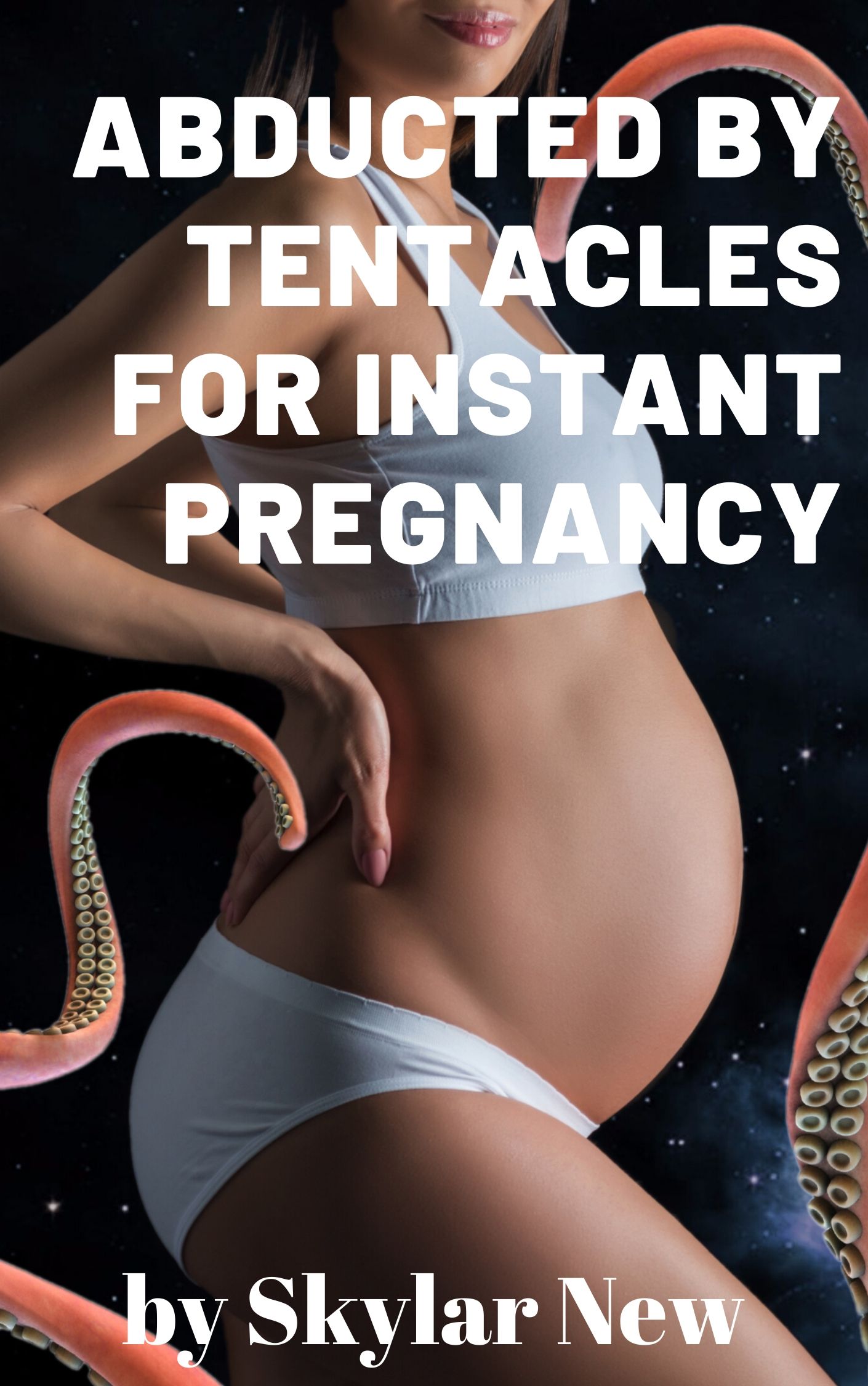 Abducted by Tentacles for Instant Pregnancy: Taboo Alien Fertility Erotica (Abducted by Tentacles, #3)