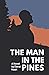 The Man in the Pines