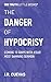 The Danger of Hypocrisy by J. R. Cuevas