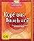 Kopf aus, Bauch an? by Anne Heintze