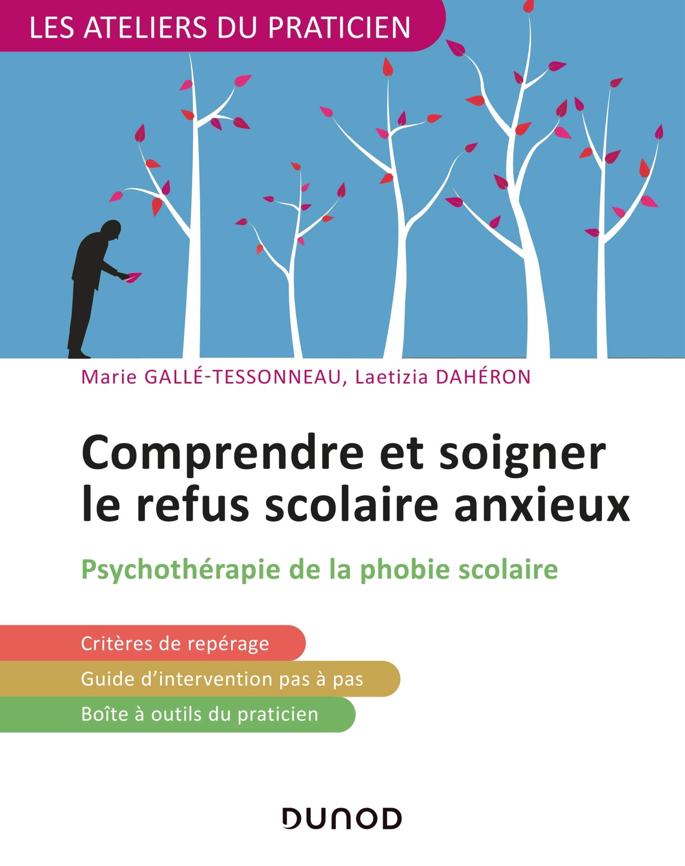 Comprendre et soigner le refus scolaire anxieux : Psychothérapie de la phobie scolaire (Les Ateliers du praticien) (French Edition)