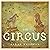 The Circus by Sarah Kaufman