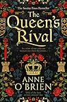 The Queen’s Rival by Anne O'Brien