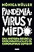 Pandemia: virus y miedo