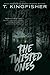 The Twisted Ones