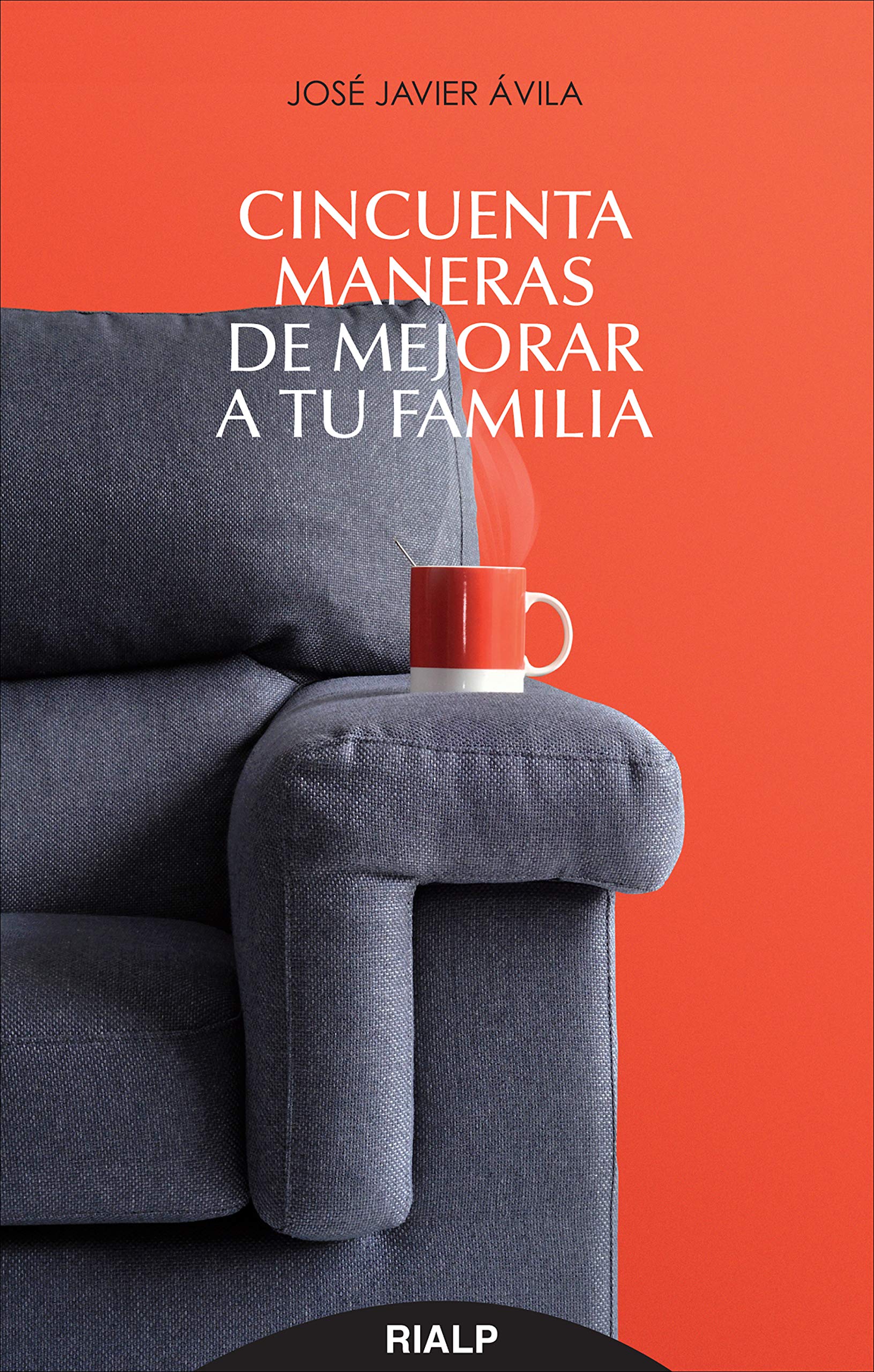Cincuenta maneras de mejorar a tu familia (Bolsillo nº 275) (Spanish Edition)