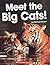 Meet the Big Cats!