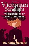 Victorian Songlight by Kathy Martone