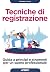 Tecniche di registrazione: ...