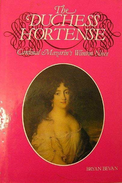 The Duchess Hortense Cardinal Mazarin's wanton niece (Hardcover)