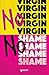 No virgin No shame by Anne Cassidy