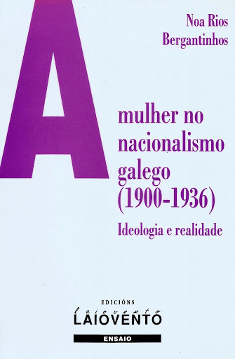 A mulher no nacionalismo galego (1900-1936). Ideoloxia e realidade