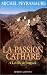 La Passion Cathare: Roman