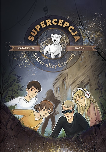 Supercepcja. Sekret ulicy Ciemnej (Supercepcja, #3)