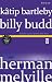 Katip Bartleby - Billy Budd