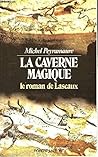La Caverne Magique: Roman