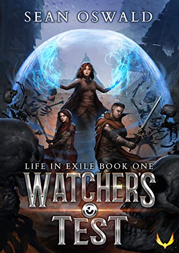 Watcher's Test (Life in Exile, #1)