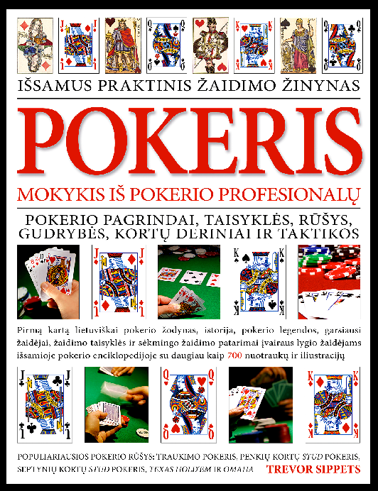 Pokeris. Išsamus praktinis žaidimo žinynas