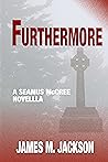 Furthermore: A Seamus McCree Novella (Seamus McCree #6.5)