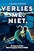 Verlies me. Niet. by Laura Kneidl