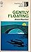 Gently Floating