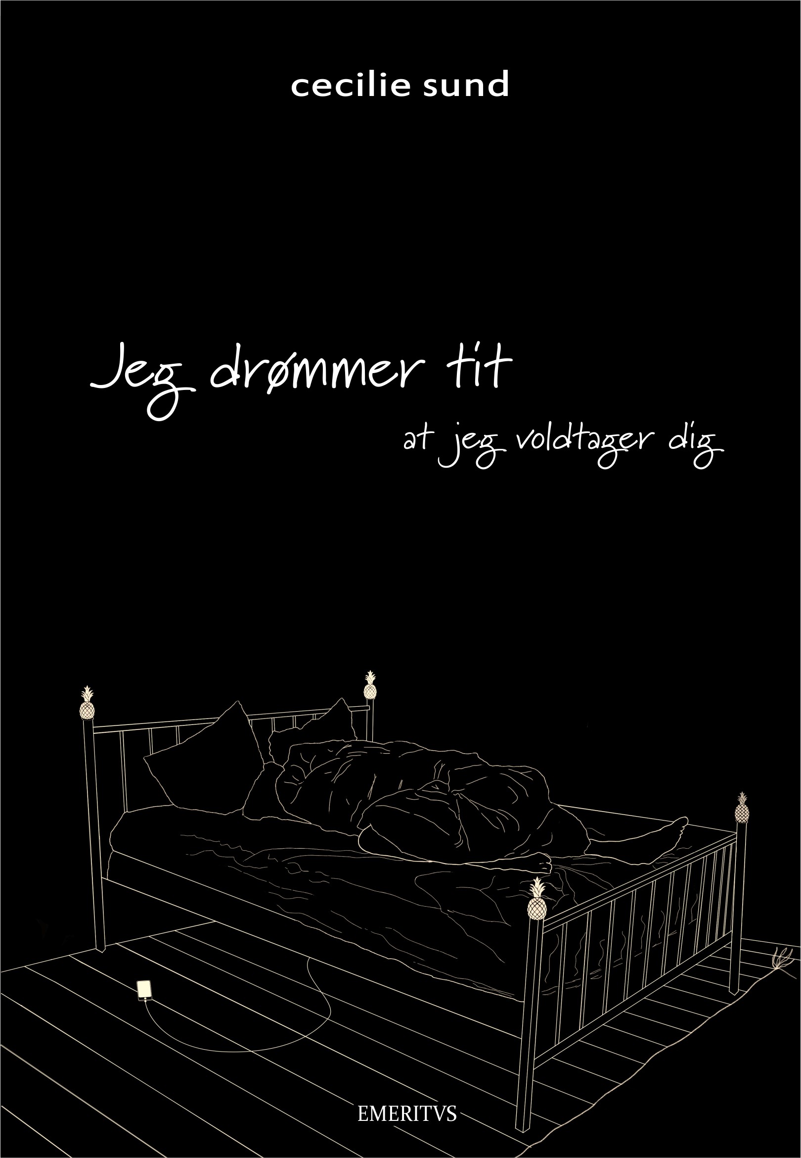 Jeg drømmer tit at jeg voldtager dig