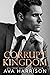 Corrupt Kingdom by Ava Harrison