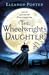 The Wheelwright's Daughter by Eleanor Porter