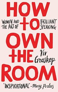 How to Own the Room by Viv Groskop