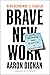 Revolucionando el trabajo: Brave New Work (Spanish Edition)
